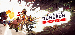 ENDLESS Dungeon™ - Definitive Edition