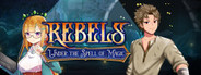 Rebels - Under the Spell of Magic (Chapter 1)