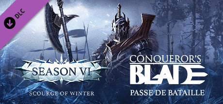 Conqueror's Blade — Season VI Battle Pass