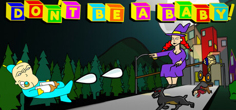 Don't Be A Baby! — Steam header