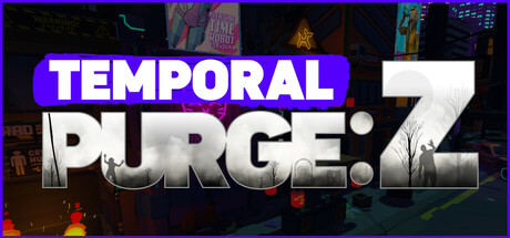 时间净化：Z/Temporal Purge: Z——v1.0.0多国语言（含简体中文）免安装解压即玩版