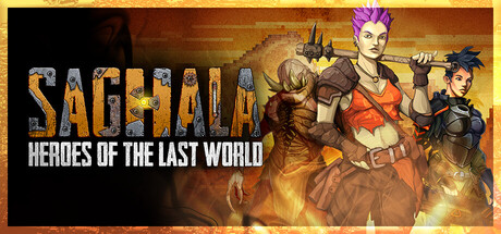 Saghala: Heroes of the Last World