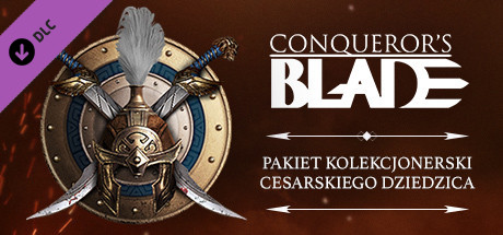 Conqueror's Blade - Pakiet kolekcjonerski Cesarskiego Dziedzica