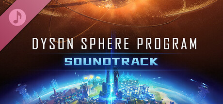 Dyson Sphere Program - Soundtrack
