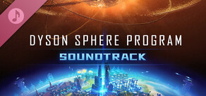 Dyson Sphere Program - Soundtrack