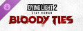 Dying Light 2 Stay Human: Bloody Ties