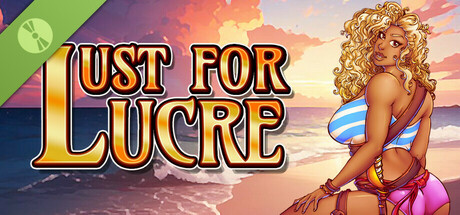 Lust For Lucre Demo