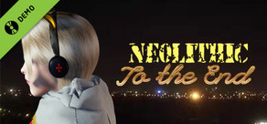 [Neolithic]To the End - Free Version