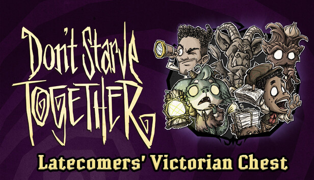 Don't Starve Together: Latecomers' Victorian Chest