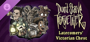 Don't Starve Together: Latecomers' Victorian Chest