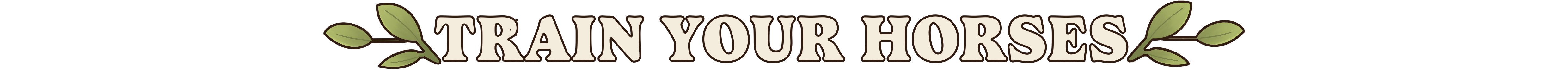 Train_your_horses__1_.png