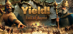Yield! Fall of Rome