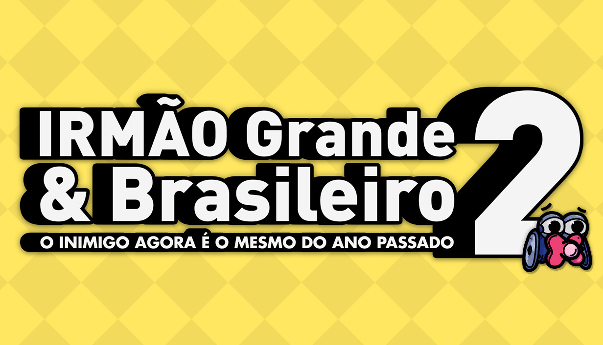IRMÃO Grande & Brasileiro 2 capsule_616x353.jpg
