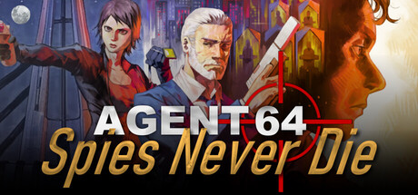 Agent 64: Spies Never Die