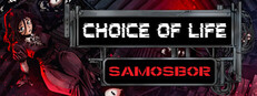 Choice of Life: Samosbor