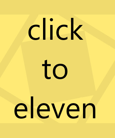 Click To Eleven