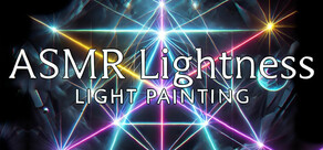 ASMR LIGHTness - Pictura cu lumina