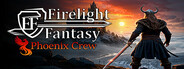 Firelight Fantasy: Phoenix Crew