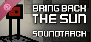Bring Back The Sun Soundtrack
