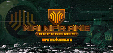 Mainframe Defenders: Meltdown - Prologue — Steam header