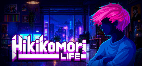 Hikikomori life