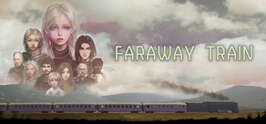 FARAWAY TRAIN