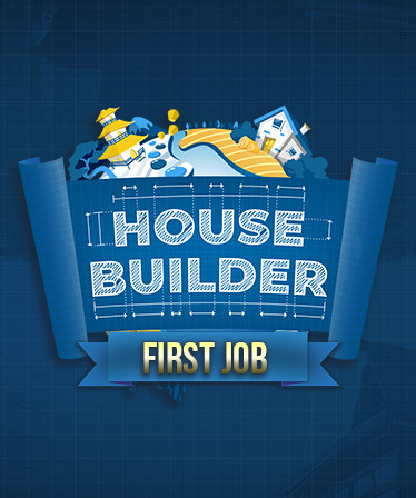 House Builder: First Job
