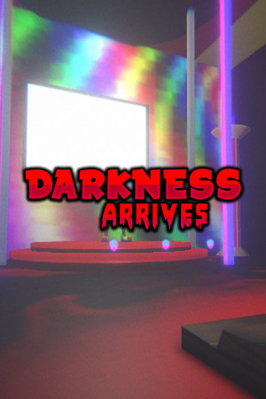 Darkness Arrives
