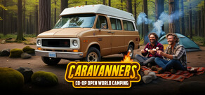 Caravanners: Co-op Open World Camping