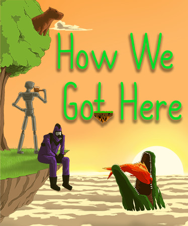 How We Got Here