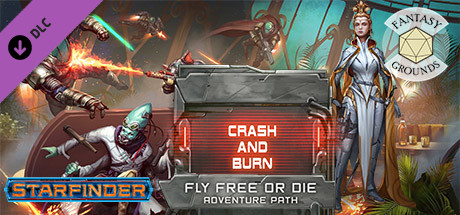 Fantasy Grounds - Starfinder Adventure Path #38: Crash & Burn (Fly Free or Die 5 of 6)