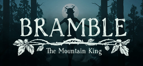 Bramble: The Mountain King — Steam header