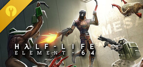 Half-Life: Element 64