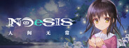 NOeSIS Ⅱ-人间无常「重置版」