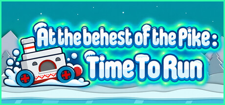 At the behest of the Pike: Time To Run