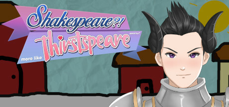 SHAKESPEARE? More like THIRSTspeare, amirite? — Steam header