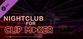 Nightclub for Clip Maker