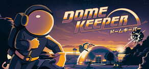 Dome Keeper ドームキーパー