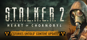 S.T.A.L.K.E.R. 2: Heart of Chornobyl