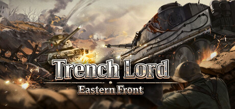 阵地之王：卫国战争/Trench Lord: Eastern Front-苏白资源网
