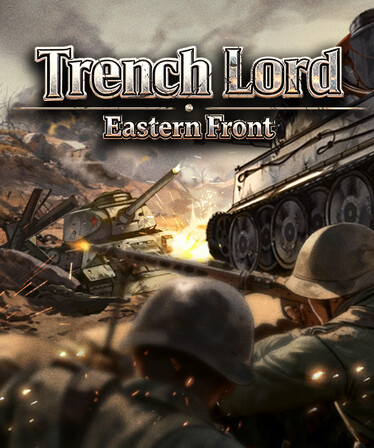 Trench Lord: Eastern Front