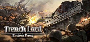 阵地之王:卫国战争 Trench Lord: Eastern Front