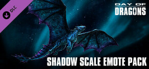 Day of Dragons - Shadow Scale Emote Pack + "Stellar Nebula" Skin