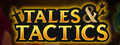 Tales & Tactics