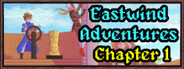 Eastwind Adventures: Chapter 1