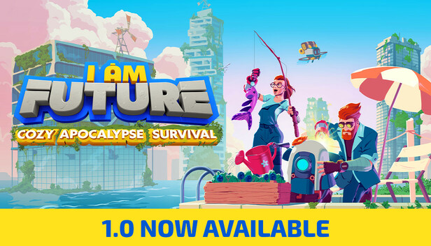 I Am Future: Cozy Apocalypse Survival on Steam