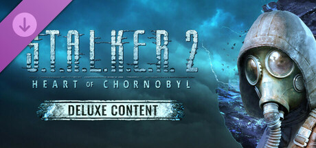 S.T.A.L.K.E.R. 2: Heart of Chornobyl - Deluxe Content
