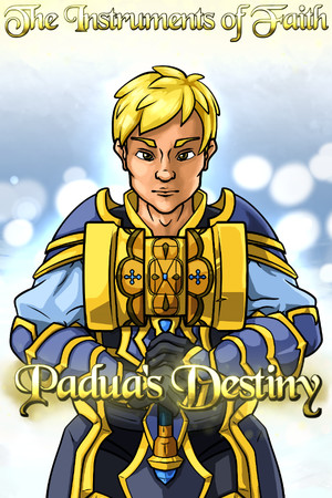 The Instruments Of Faith: Padua's Destiny