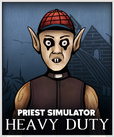 Priest Simulator: Heavy Duty