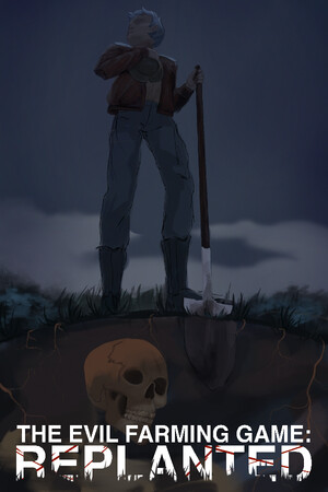 The Evil Farming Game: Replanted